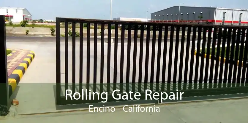 Rolling Gate Repair Encino - California