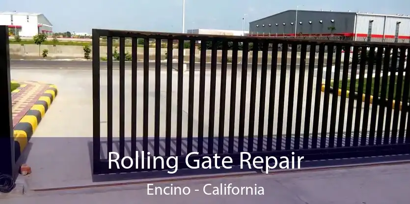 Rolling Gate Repair Encino - California