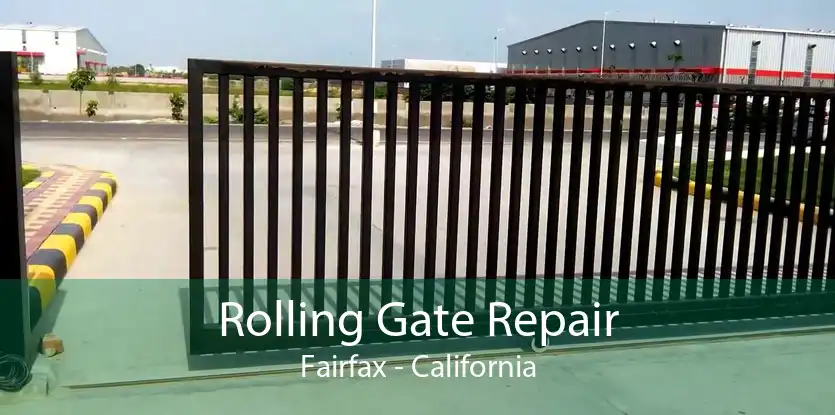 Rolling Gate Repair Fairfax - California
