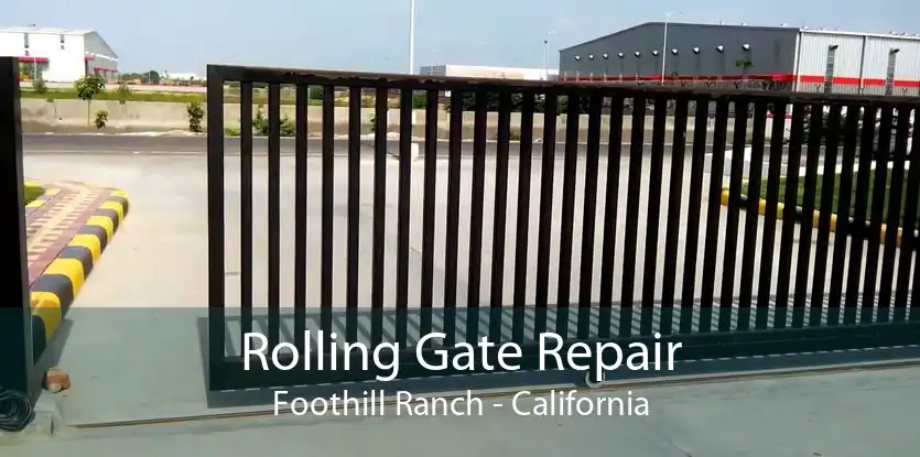 Rolling Gate Repair Foothill Ranch - California
