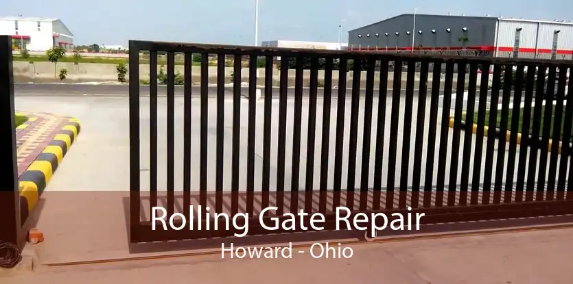 Rolling Gate Repair Howard - Ohio