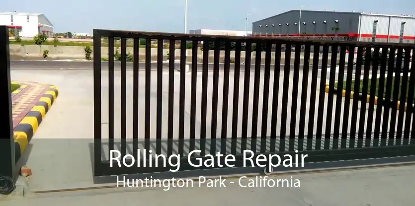 Rolling Gate Repair Huntington Park - California