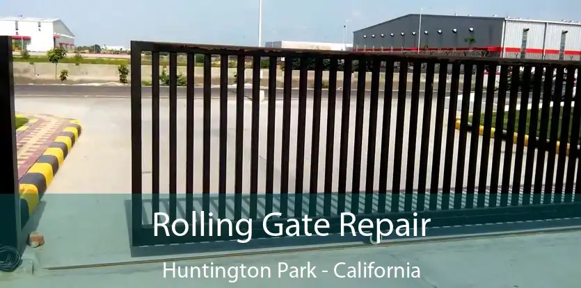 Rolling Gate Repair Huntington Park - California