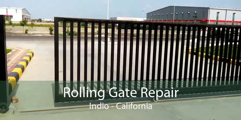 Rolling Gate Repair Indio - California