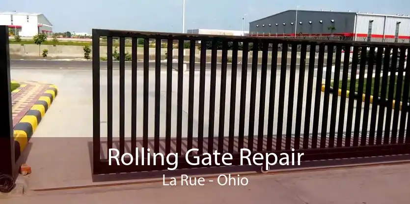 Rolling Gate Repair La Rue - Ohio
