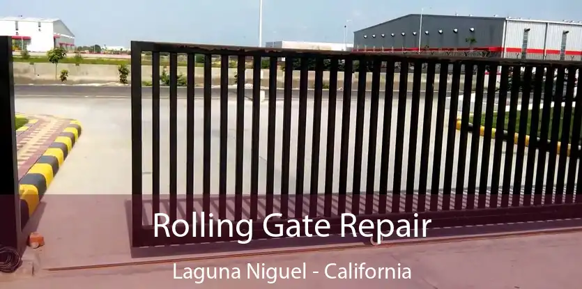 Rolling Gate Repair Laguna Niguel - California