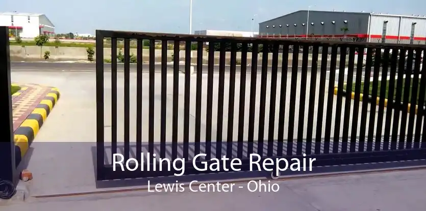 Rolling Gate Repair Lewis Center - Ohio