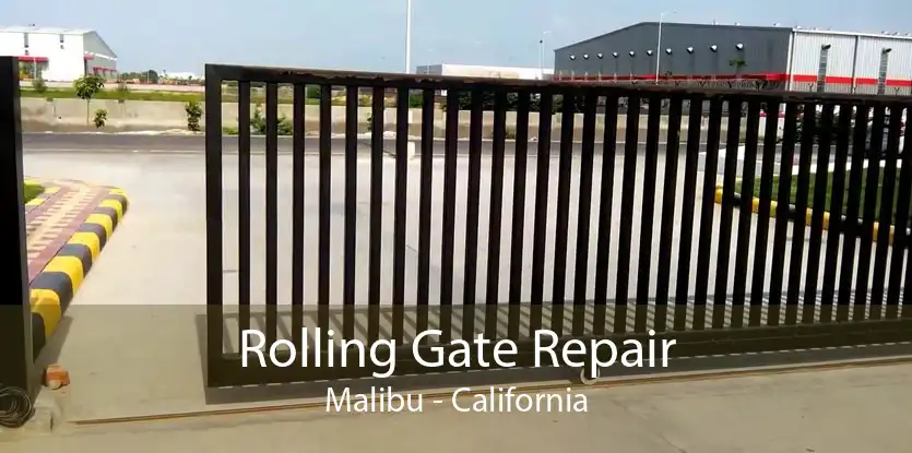 Rolling Gate Repair Malibu - California