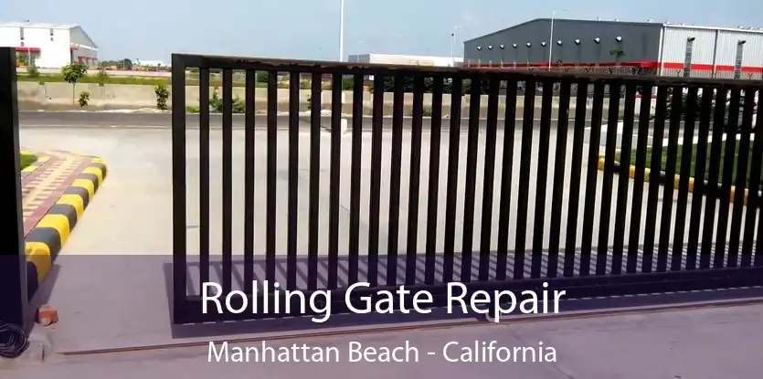 Rolling Gate Repair Manhattan Beach - California