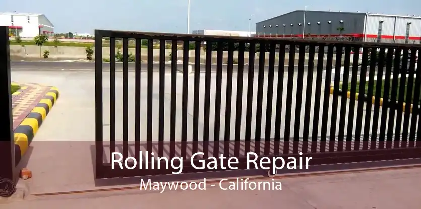 Rolling Gate Repair Maywood - California
