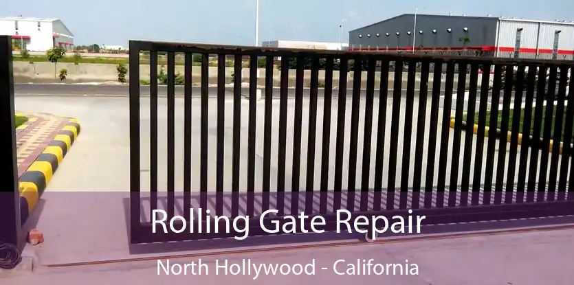 Rolling Gate Repair North Hollywood - California