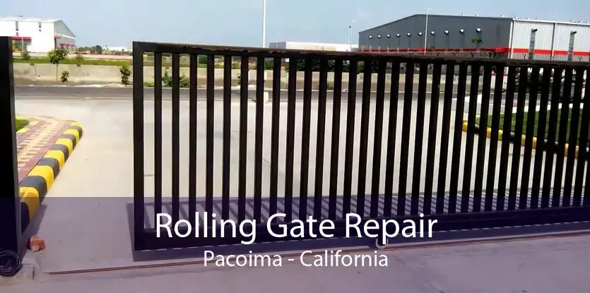 Rolling Gate Repair Pacoima - California
