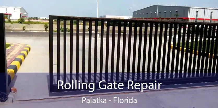 Rolling Gate Repair Palatka - Florida