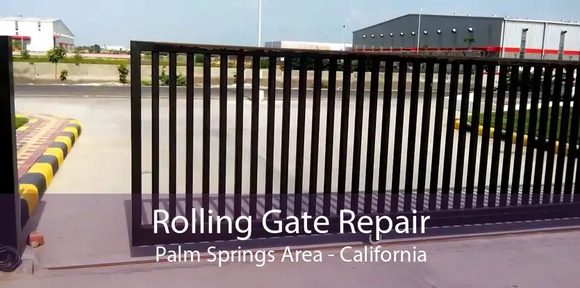 Rolling Gate Repair Palm Springs Area - California