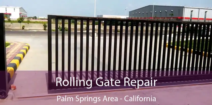 Rolling Gate Repair Palm Springs Area - California