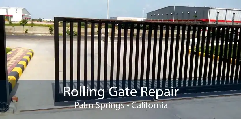 Rolling Gate Repair Palm Springs - California