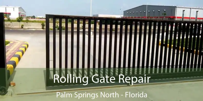 Rolling Gate Repair Palm Springs North - Florida