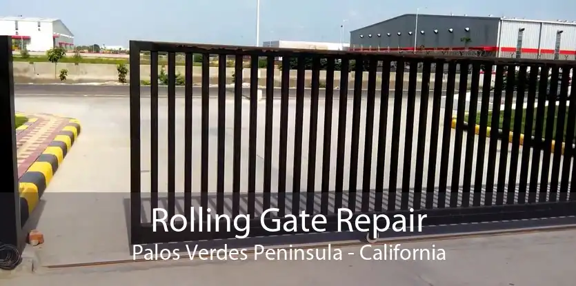 Rolling Gate Repair Palos Verdes Peninsula - California