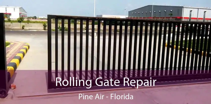 Rolling Gate Repair Pine Air - Florida