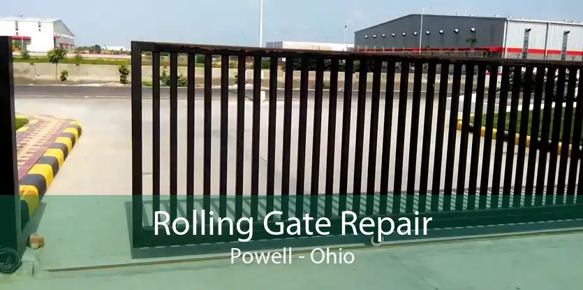Rolling Gate Repair Powell - Ohio