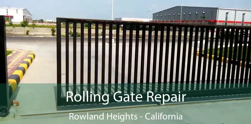 Rolling Gate Repair Rowland Heights - California