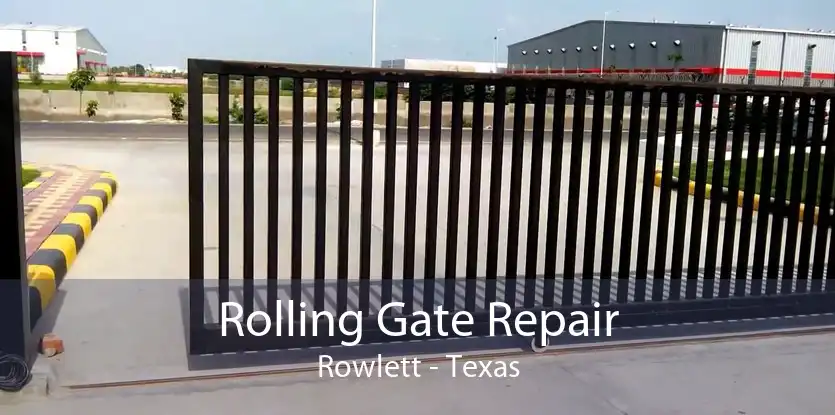Rolling Gate Repair Rowlett - Texas