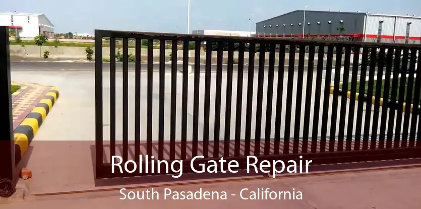 Rolling Gate Repair South Pasadena - California