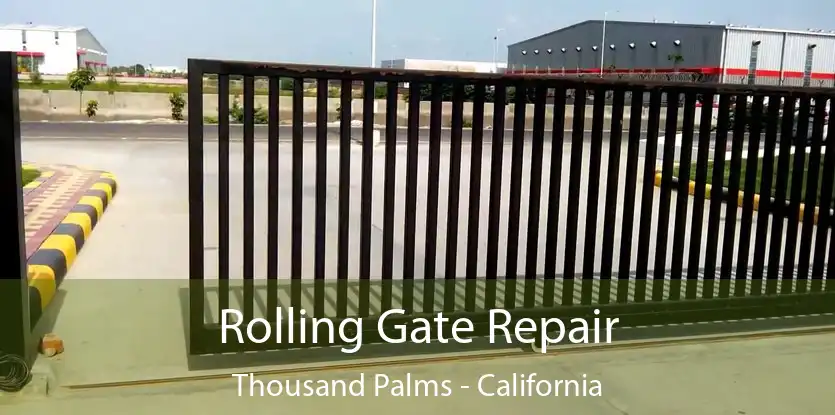 Rolling Gate Repair Thousand Palms - California