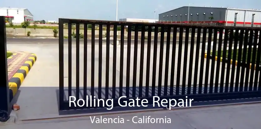 Rolling Gate Repair Valencia - California