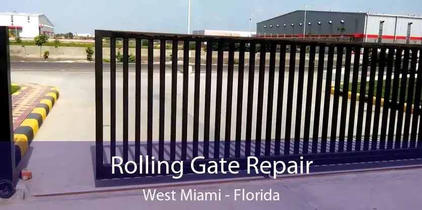 Rolling Gate Repair West Miami - Florida