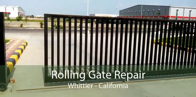 Rolling Gate Repair Whittier - California