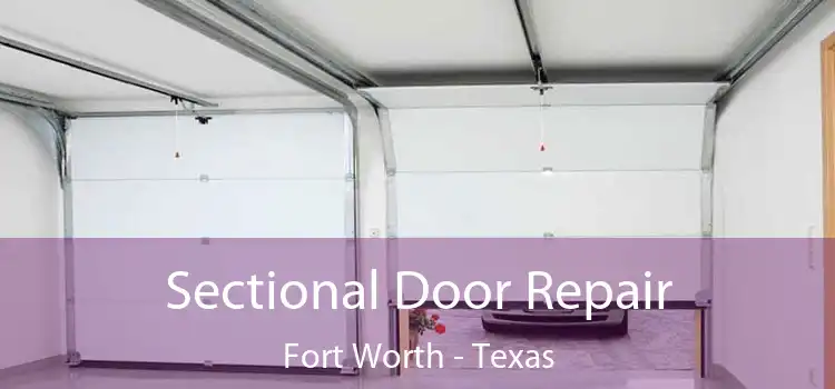 Sectional Door Repair Fort Worth - Texas