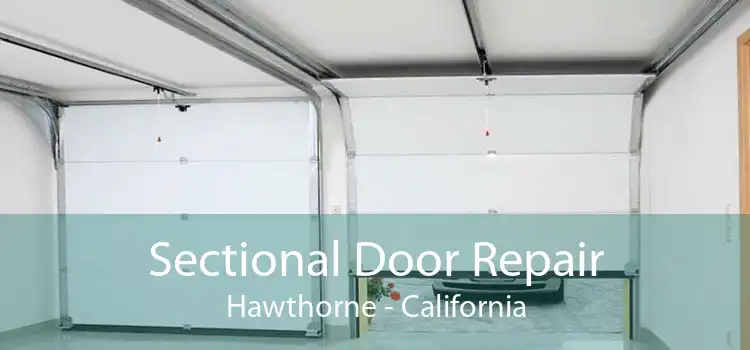 Sectional Door Repair Hawthorne - California