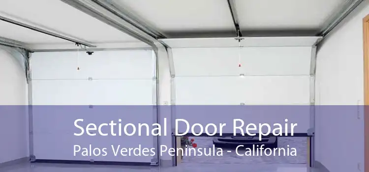 Sectional Door Repair Palos Verdes Peninsula - California