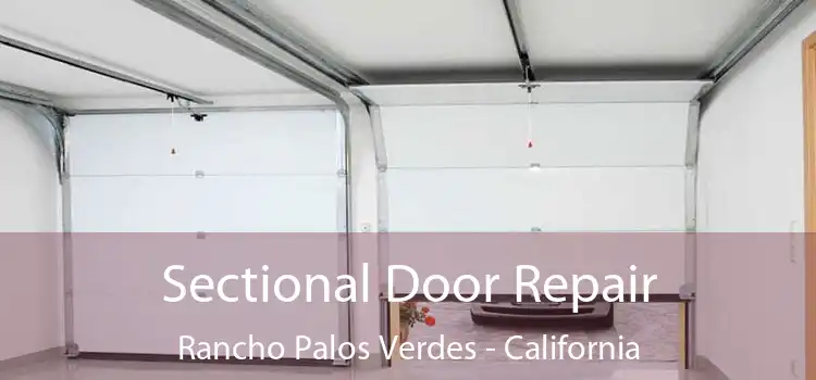 Sectional Door Repair Rancho Palos Verdes - California