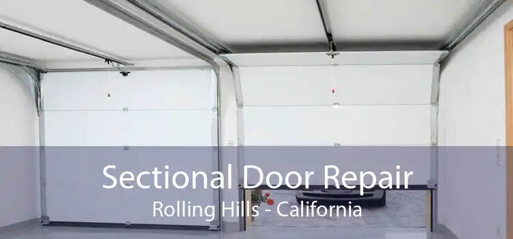Sectional Door Repair Rolling Hills - California
