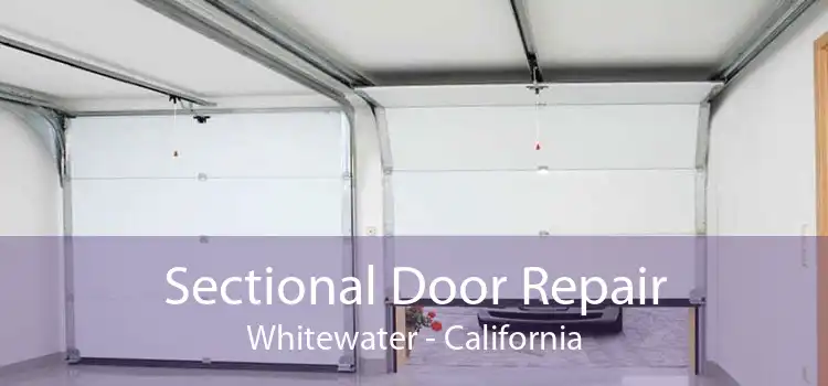 Sectional Door Repair Whitewater - California