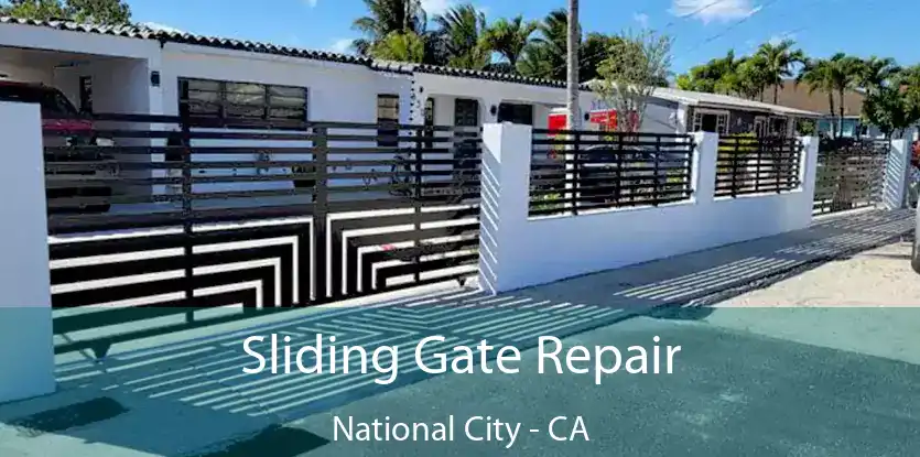  Sliding Gate Repair National City - CA
